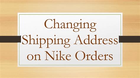 Changing Shipping Address on Nike Orders 